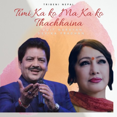 Timi Kanko Ma Kakko Thachhaina ft. Devika Pradhan | Boomplay Music