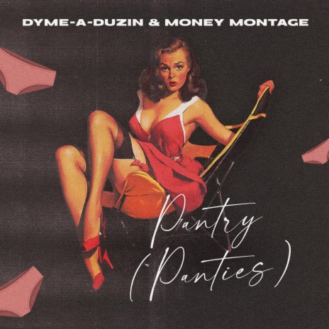 Pantry (Panties) ft. Money Montage | Boomplay Music