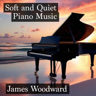 Soft and Quiet Piano Music