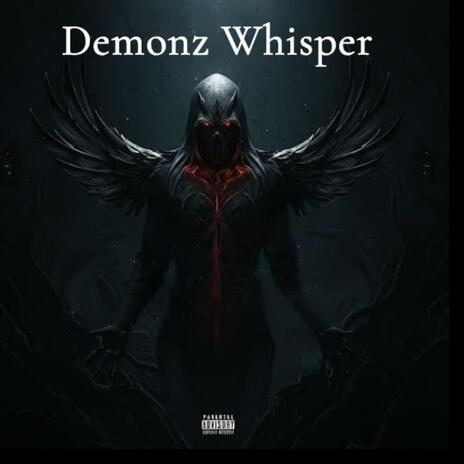 Demonz Whisper ft. NOONEFORUS | Boomplay Music