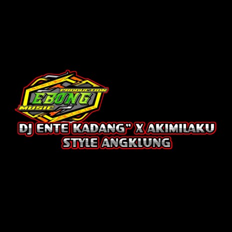 DJ Ente Kadang Kadang | Boomplay Music