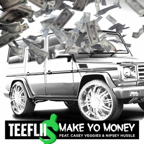 Make Yo Money (feat. Cassey Veggies & Nipsey Hussle)