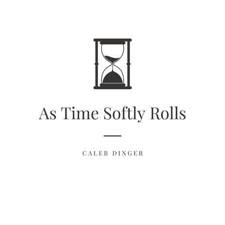 As Time Softly Rolls | Boomplay Music