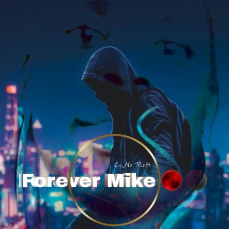 Forever Mike | Boomplay Music