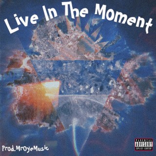 LIVE INTHE MOMENT (Live)