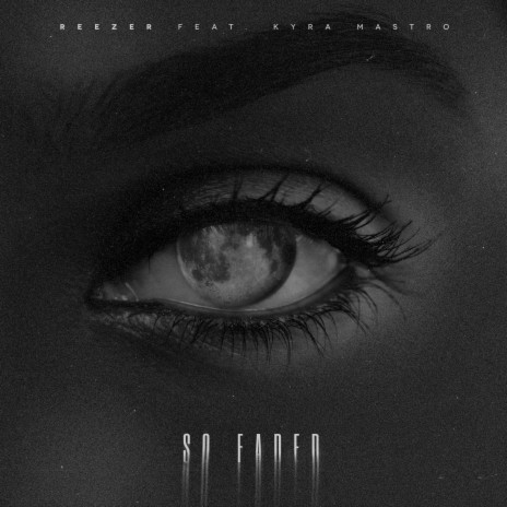 So Faded (Feat. Kyra Mastro) ft. Kyra Mastro | Boomplay Music