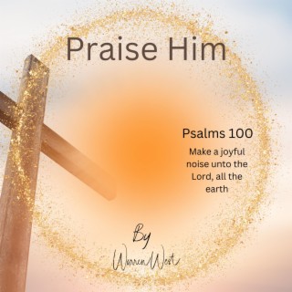 Praise HIM