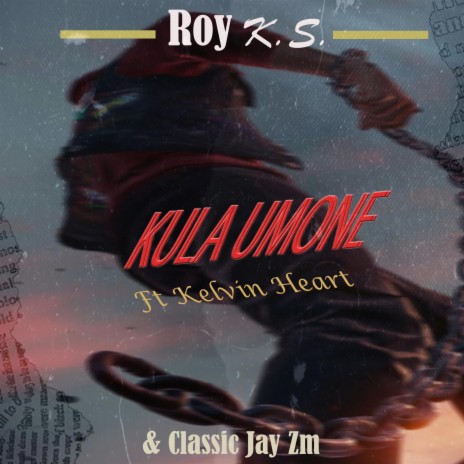 Kula Umone (feat. Classic Jay Zm & Kelvin Heart) | Boomplay Music