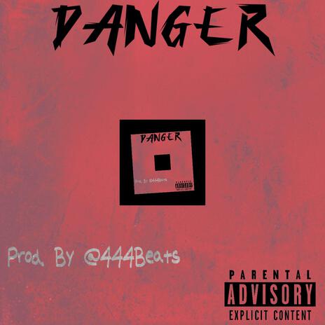 Danger | Boomplay Music