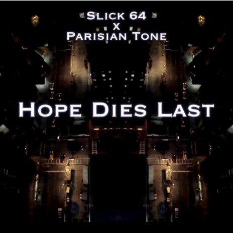 Hope Dies Last ft. Parisian Tone | Boomplay Music