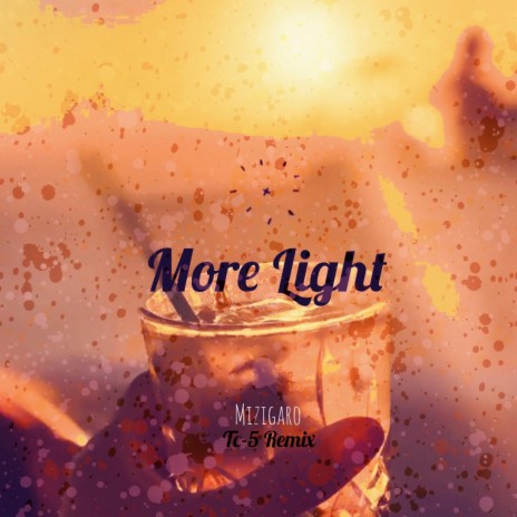 More Light (Remix) ft. Tc-5 | Boomplay Music