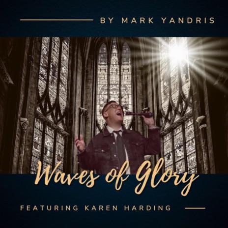 Waves of Glory ft. Karen Harding | Boomplay Music