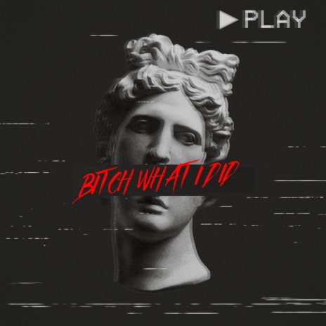 Bitch What I Did ft. Milli2x