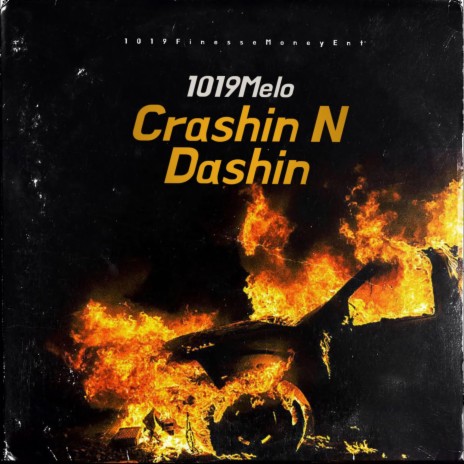 Crashin N Dashin | Boomplay Music