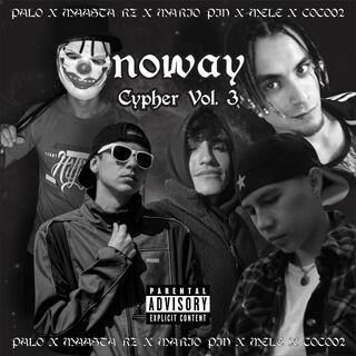 Noway Cypher vol.3