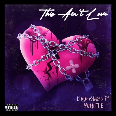 This Aint Love ft. DoLo Blaze | Boomplay Music