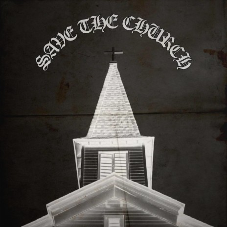 SAVE THE CHURCH (THE LØST FILE)