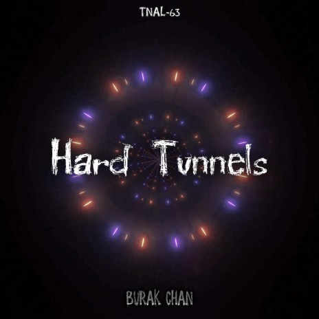 Hard Tunnels | Boomplay Music
