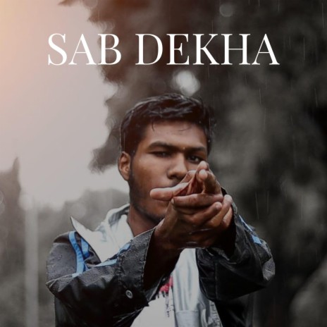 Sab Dekha | Boomplay Music
