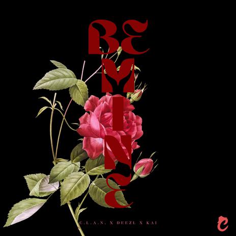 Be Mine ft. Deezl & Kai | Boomplay Music