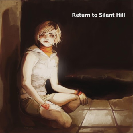 Return to Silent Hill | Boomplay Music