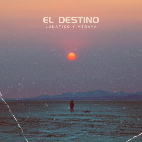 EL DESTINO ft. Medaya | Boomplay Music