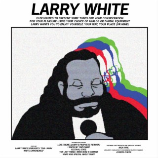Larry White Presents: The Larry White Experience