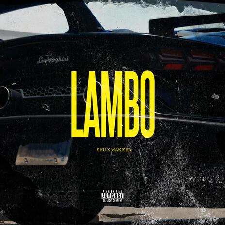 Lambo ft. Makisha | Boomplay Music