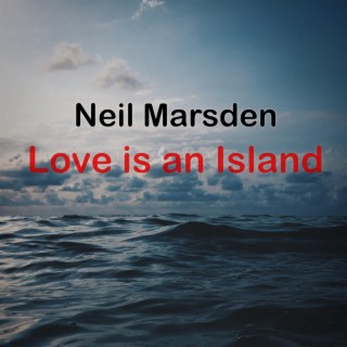 Love is an Island | Boomplay Music