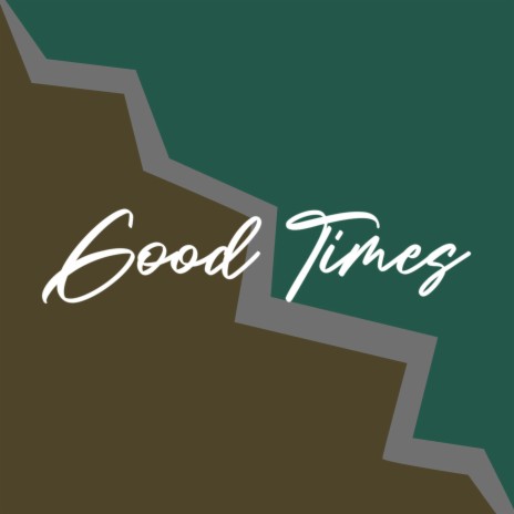 Good Times | Boomplay Music