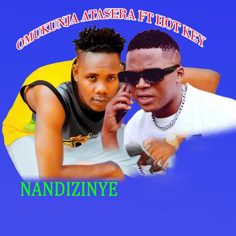 Nandizinye ft. Hot Key | Boomplay Music