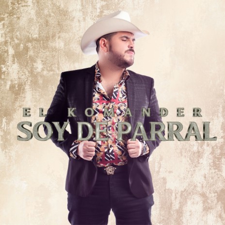 Soy De Parral | Boomplay Music