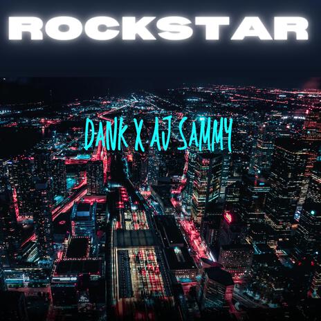 ROCKSTAR ft. AJ SAMMY | Boomplay Music