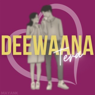 Deewana Tera lyrics | Boomplay Music