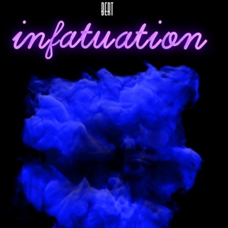 Infatuation | Boomplay Music