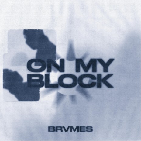 ON MY BLOCK | Boomplay Music