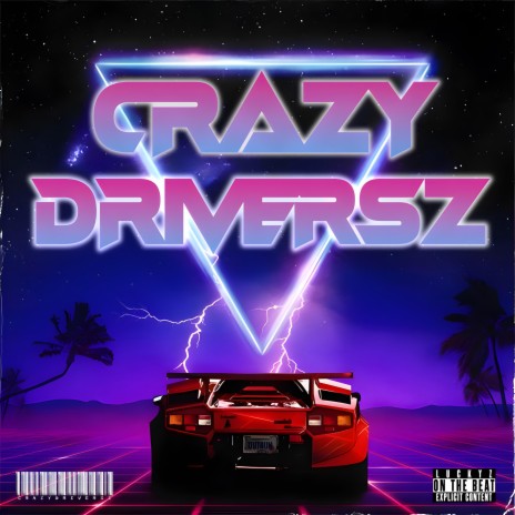 CRAZY DRIVERSZ | Boomplay Music