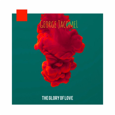 The Glory Of Love | Boomplay Music