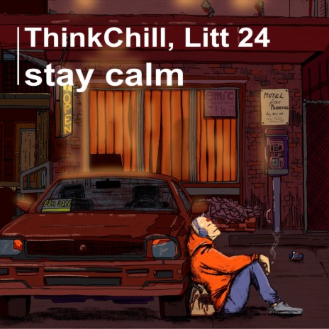 Stay Calm ft. Litt 24