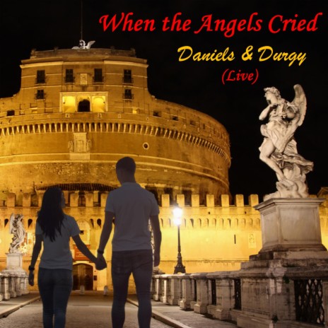 When The Angels Cried (Live) | Boomplay Music