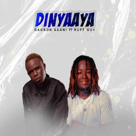 Dinyaaya (feat. Ruff Guy) | Boomplay Music