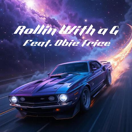 Rollin with a G ft. Obie Trice | Boomplay Music