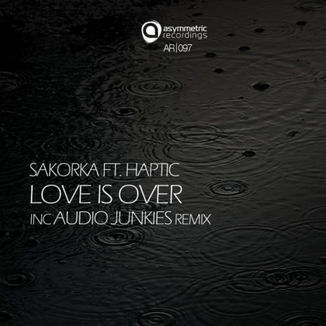 Love Is Over ft. Haptic | Boomplay Music