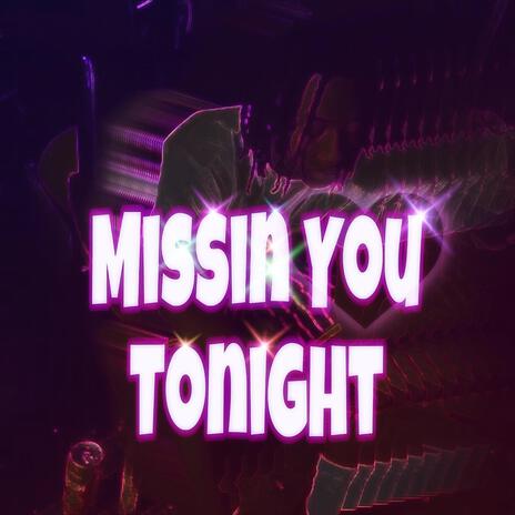 Missin You Tonight | Boomplay Music