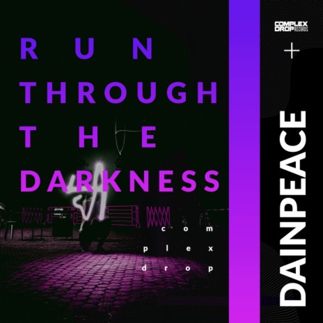 Run Through The Darkness (Original Mix)
