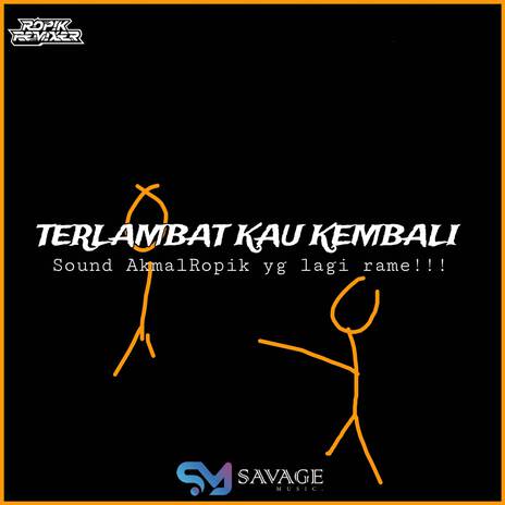 TERLAMBAT KAU KEMBALI (Remix) | Boomplay Music