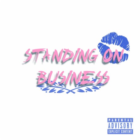 Standing on Business (freestyle) | Boomplay Music