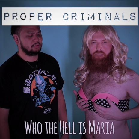 Who the Hell is Maria | Boomplay Music