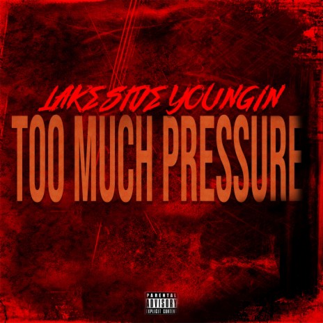 Too Much Pressure | Boomplay Music