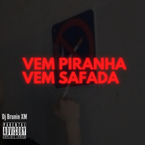 MTG Vem Piranha, Vem Safada | Boomplay Music